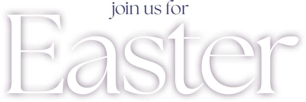Join Us for Easter