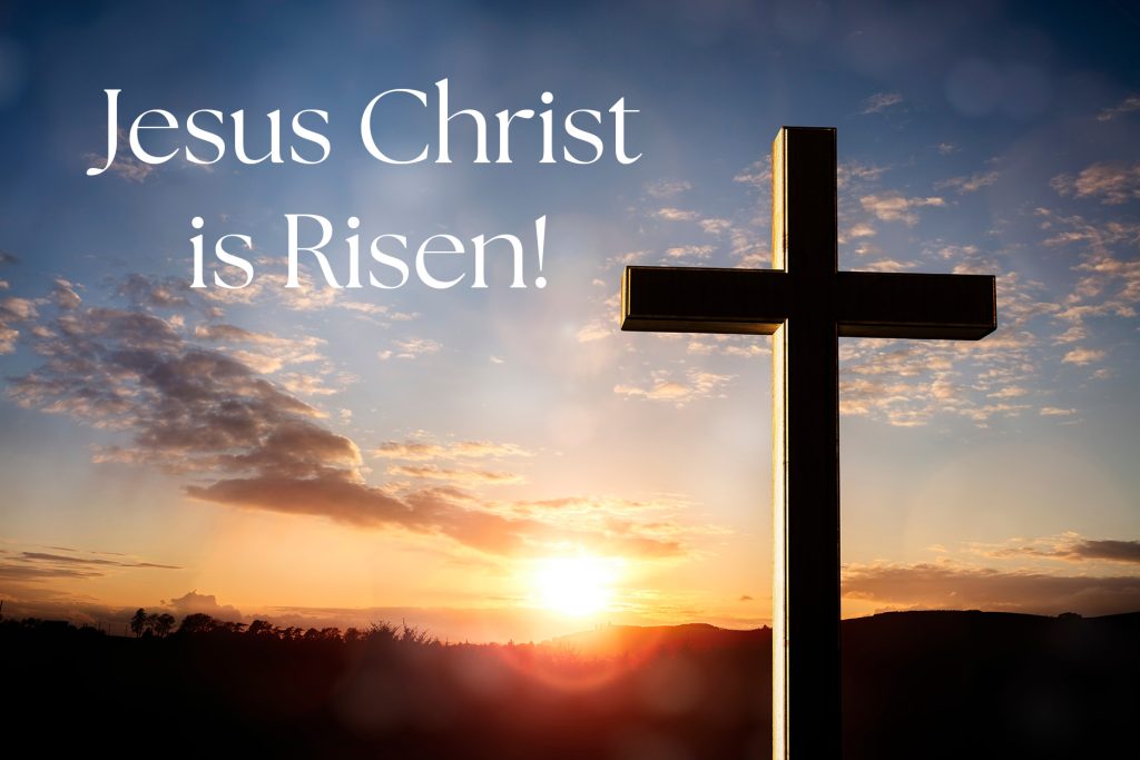 He is Risen!